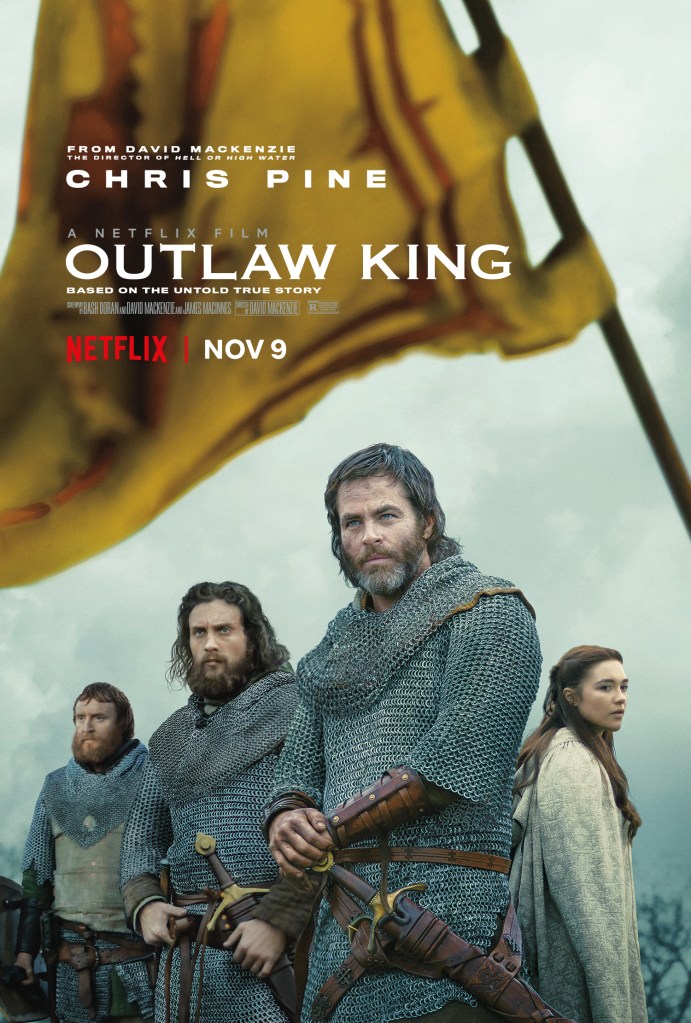 The film poster showing Robert Bruce (Chris Pine), James Douglas (Aaron Taylor-Johnson), Elizabeth Burgh (Florence Pugh) and Angus Og Macdonald (Tony Curran) standing beneath a yellow flag.