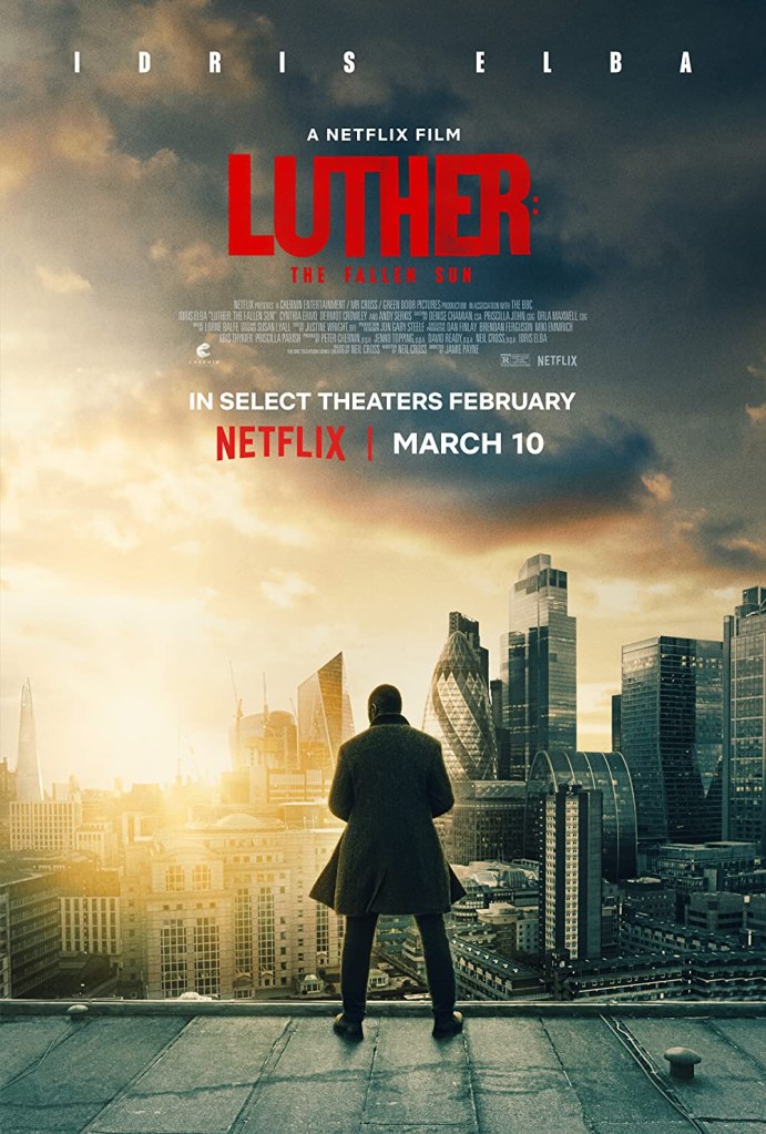 The film poster showing Luther (Idris Elba) stnading on a roof, overlooking the London skyline.
