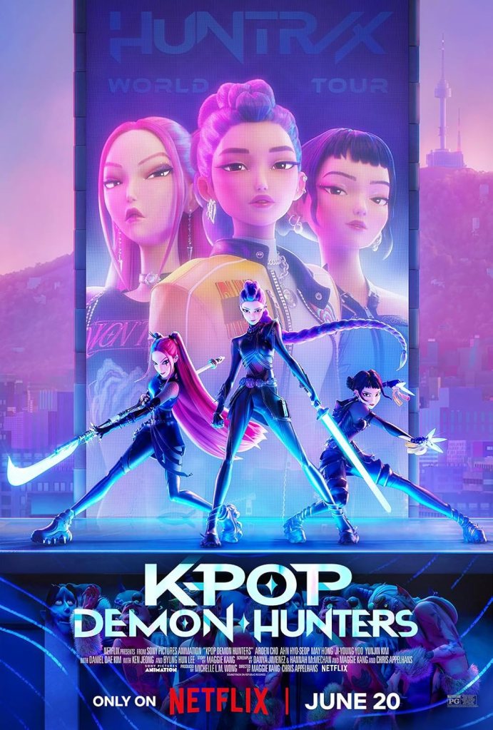 The movie poster showing Rumi (Arden Cho), Mira (May Hong) and Zoey (Ji-young Yoo) holding glowing weapons in front of a giant Huntrix banner.
