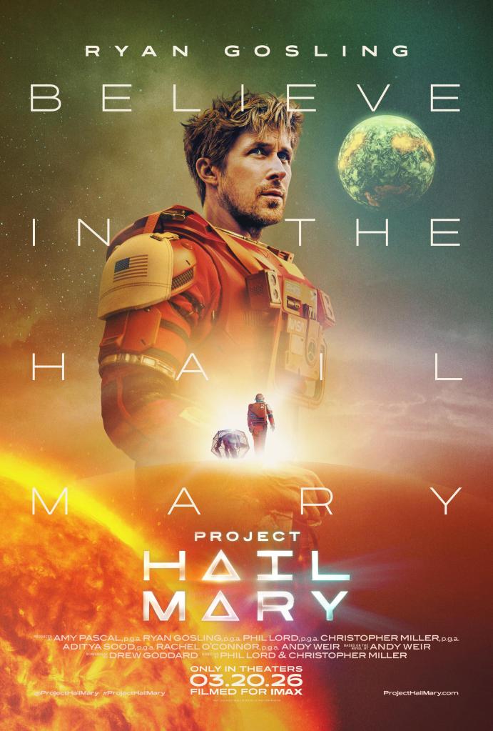The movie poster showing Ryland Grace (Ryan Gosling) in a space suit but without the helmet between a sun and a burning planet. A smaller Ryland can be seen walking next to something in a clear round case.